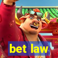 bet law